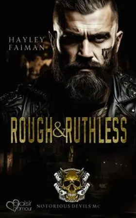 Faiman |  Notorious Devils MC Teil 4: Rough & Ruthless | eBook | Sack Fachmedien