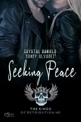 Daniels / Alvarez |  Kings of Retribution MC: Seeking Peace | eBook | Sack Fachmedien