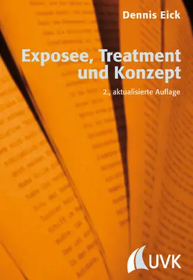 Eick |  Exposee, Treatment und Konzept | eBook | Sack Fachmedien