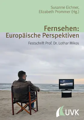 Prommer / Eichner |  Fernsehen: Europäische Perspektiven | eBook | Sack Fachmedien