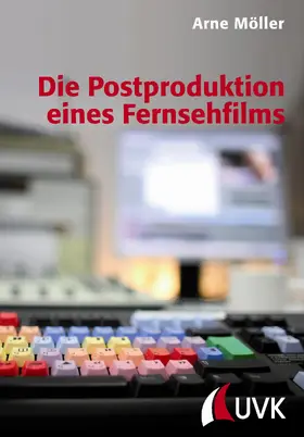 Möller | Die Postproduktion eines Fernsehfilms | E-Book | sack.de