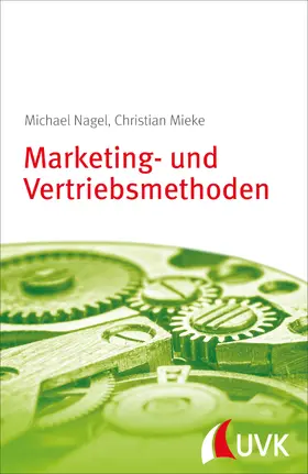 Nagel / Popp / Mieke |  Marketing- und Vertriebsmethoden | eBook | Sack Fachmedien