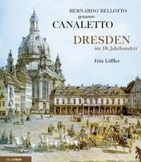 Löffler |  Bernardo Bellotto genannt Canaletto | Buch |  Sack Fachmedien