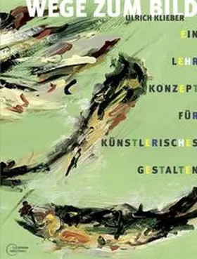 Klieber |  Wege zum Bild | Buch |  Sack Fachmedien