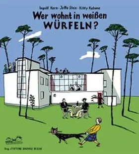 Stiftung Bauhaus Dessau / Kern |  Wer wohnt in weißen Würfeln? | Buch |  Sack Fachmedien