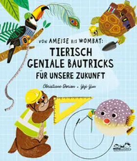 Dorion |  Von Ameise bis Wombat: Tierisch geniale Bautricks für unsere Zukunft | Buch |  Sack Fachmedien