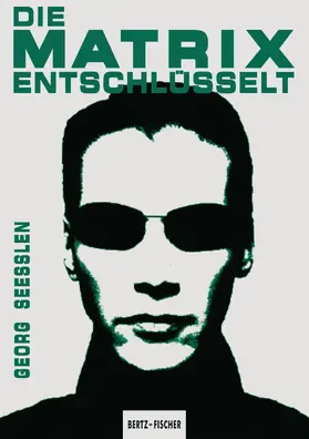 Seeßlen |  Die Matrix entschlüsselt | eBook | Sack Fachmedien