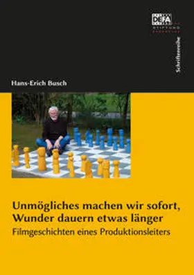 Busch |  Unmögliches machen wir sofort, Wunder dauern etwas länger. | Buch |  Sack Fachmedien