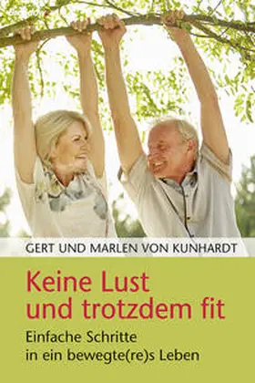 Kunhardt | Keine Lust und trotzdem fit | Buch | 978-3-86506-938-2 | sack.de