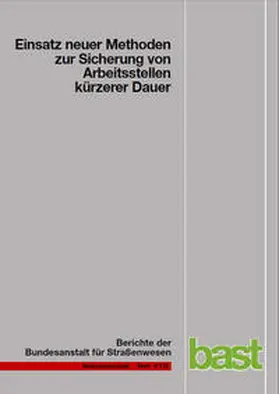 Steinauer / Baier / Kemper |  Einsatz neuer Methoden zur Sicherung von Arbeitsstellen kürzerer Dauer | Buch |  Sack Fachmedien