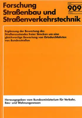 Heller / Köhler / Schniering |  Ergänzung der Bewertung des Strassenzustandes freier Strecken um eine gleichwertige Bewertung von Ortsdurchfahrten von Bundesfernstrassen | Buch |  Sack Fachmedien