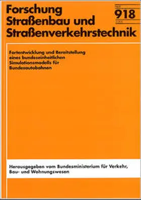 Brilon / Harding / Erlemann |  Fortentwicklung und Bereitstellung eines bundeseinheitlichen Simulationsmodells für Bundesautobahnen | Buch |  Sack Fachmedien