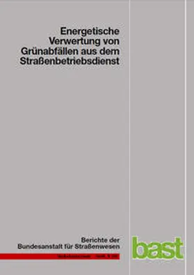 Rommeiß / Thrän / Schlägl |  Energetische Verwertung von Grünabfällen aus dem Straßenbetriebsdienst | Buch |  Sack Fachmedien