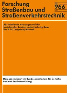 Schellenberg / Schneider / Jumpertz |  Abschließende Messungen auf der bestehenden Sandversuchsstrecke im Zuge der B 14, Umgehung Rottweil | Buch |  Sack Fachmedien