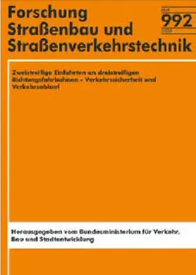 Friedrich / Hoffmann / Irzik |  Zweistreifige Einfahrten an dreistreifigen Richtungsfahrbahnen - Verkehrssicherheit und Verkehrsablauf | Buch |  Sack Fachmedien