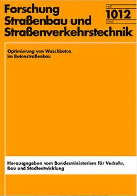 Schiessl / Lowke / Wenzl |  Optimierung von Waschbeton im Betonstraßenbau | Buch |  Sack Fachmedien
