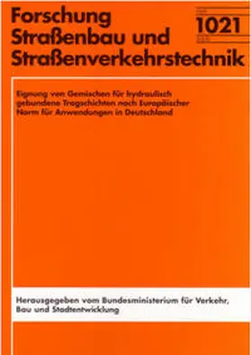 Weingart / Lüdike / Schmidt |  Eignung von Gemischen für hydraulisch gebundene Tragschichten nach Europäischer Norm für Anwendungen in Deutschland | Buch |  Sack Fachmedien
