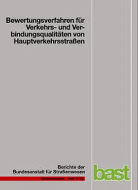 Lank / Sümmermann / Steinauer |  Bewertungsverfahren für Verkehrs- und Verbindungsqualitäten von Hauptverkehrsstraßen | Buch |  Sack Fachmedien