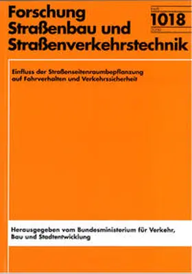 Lippold / Schulz |  Einfluss der Straßenseitenraumbepflanzung auf Fahrverhalten und Verkehrssicherheit | Buch |  Sack Fachmedien