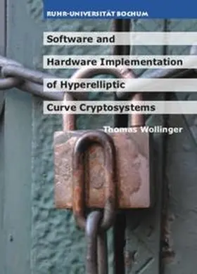 Wollinger |  Software and Hardware Implementation of Hyperelliptic Curve Cryptosystems | Buch |  Sack Fachmedien