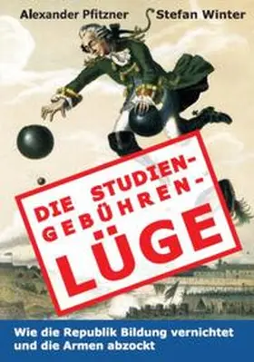 Winter / Pfitzner |  Die Studiengebührenlüge | Buch |  Sack Fachmedien