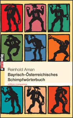 Amann / Aman |  Bayrisch-Österreichisches Schimpfwörterbuch | Buch |  Sack Fachmedien
