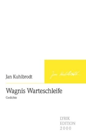 Kuhlbrodt |  Wagnis Warteschleife | Buch |  Sack Fachmedien