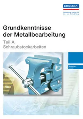 Bodmer / Haug / Lebherz |  Grundkenntnisse der Metallbearbeitung - Teil A | Buch |  Sack Fachmedien