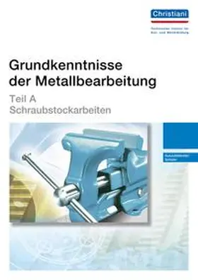 Bodmer / Haug / Lebherz |  Grundkenntnisse der Metallbearbeitung - Teil A | Buch |  Sack Fachmedien
