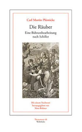 Plümicke / Birkner |  Die Räuber. Trauerspiel, von Friedrich Schiller | Buch |  Sack Fachmedien