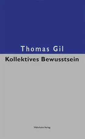 Gil |  Kollektives Bewusstsein | Buch |  Sack Fachmedien