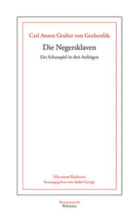 Gruber von Grubenfels / Georgi / Steinsberg |  Die Negersklaven | Buch |  Sack Fachmedien