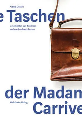 Gulden |  Die Taschen der Madame Carrive | Buch |  Sack Fachmedien