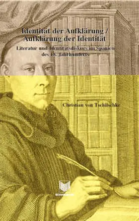 Tschilschke |  Identität der Aufklärung/Aufklärung der Identität | Buch |  Sack Fachmedien