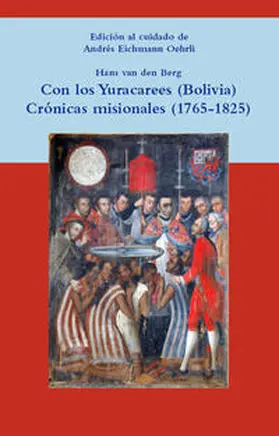 Berg |  Con los yuracarees (Bolivia) | Buch |  Sack Fachmedien