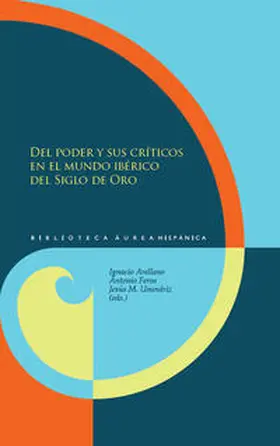 Arellano / Feros / Usunáriz | Del poder y sus críticos en el mundo ibérico del Siglo de Oro. | Buch | 978-3-86527-771-8 | sack.de