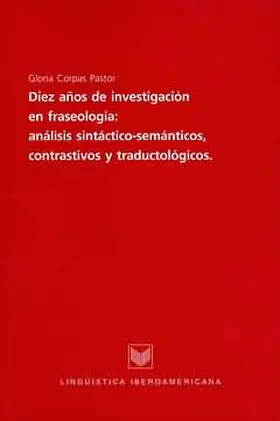 Corpas Pastor |  Diez años de investigaciones en fraseología | eBook | Sack Fachmedien