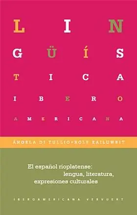 Di Tullio / Kailuweit / DiTullio |  El español rioplatense | eBook | Sack Fachmedien