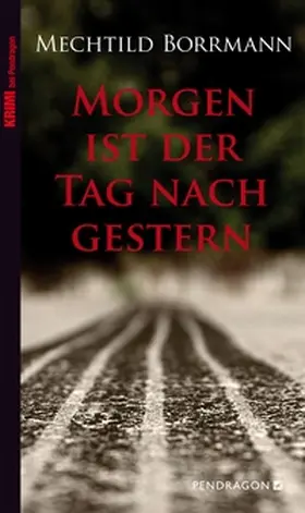 Borrmann | Morgen ist der Tag nach gestern | E-Book | sack.de
