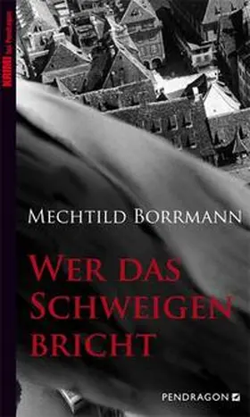 Borrmann |  Wer das Schweigen bricht | Buch |  Sack Fachmedien