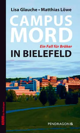 Glauche / Löwe |  Campusmord in Bielefeld | Buch |  Sack Fachmedien