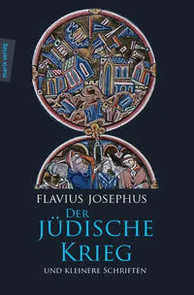 Josephus |  Der Jüdische Krieg und Kleinere Schriften | Buch |  Sack Fachmedien