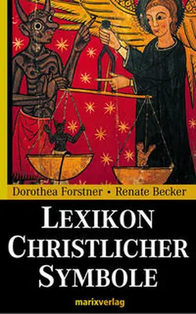 Forstner / Becker |  Lexikon Christlicher Symbole | Buch |  Sack Fachmedien