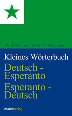 Matthias / Weidmann |  Kleines Wörterbuch. Deutsch-Esperanto /Esperanto-Deutsch | Buch |  Sack Fachmedien
