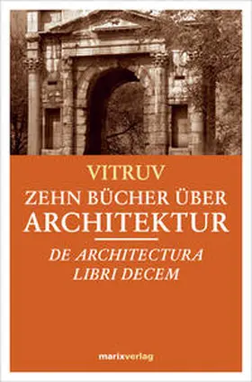 Vitruvius Pollio / Vitruv |  Zehn Bücher Architektur | Buch |  Sack Fachmedien