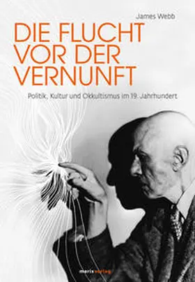 Webb / Frenschkowski |  Die Flucht vor der Vernunft | Buch |  Sack Fachmedien