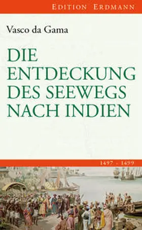 Gama |  Die Entdeckung des Seewegs nach Indien | Buch |  Sack Fachmedien