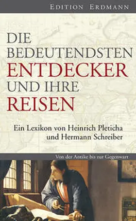 Pleticha / Schreiber |  Die bedeutendsten Entdecker und ihre Reisen | Buch |  Sack Fachmedien