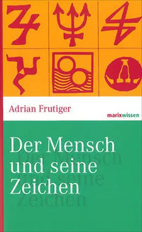 Frutiger |  Der Mensch und seine Zeichen | Buch |  Sack Fachmedien