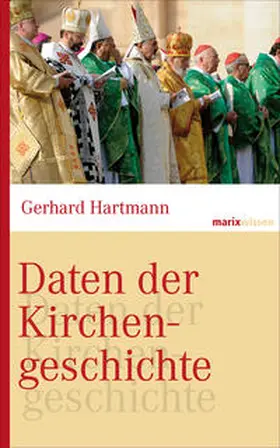 Hartmann |  Daten der Kirchengeschichte | Buch |  Sack Fachmedien